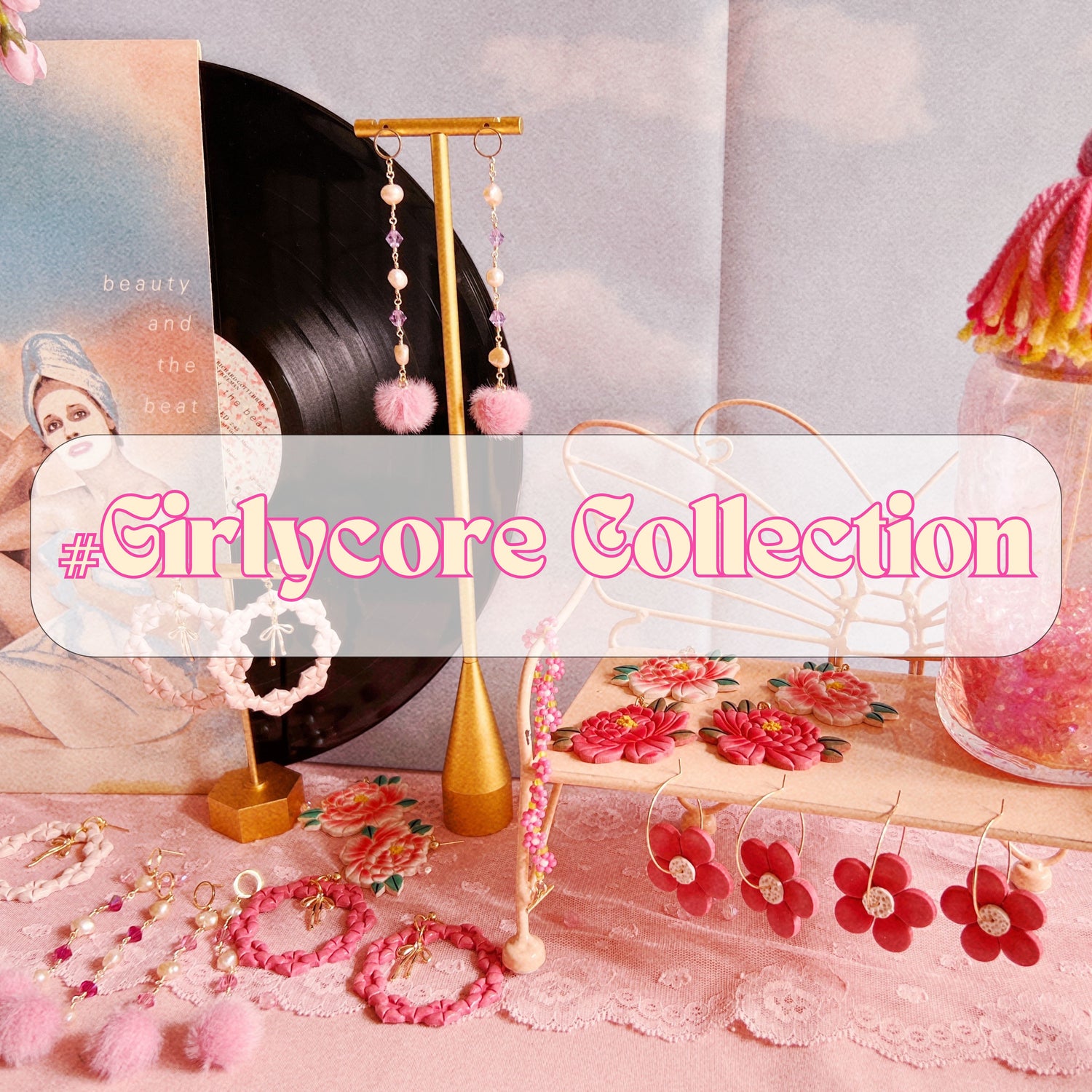 #Girlycore Collection